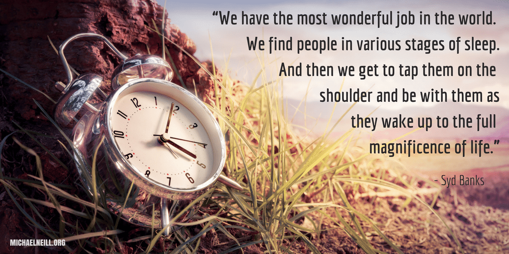 We have the most wonderful job… | Michael Neill